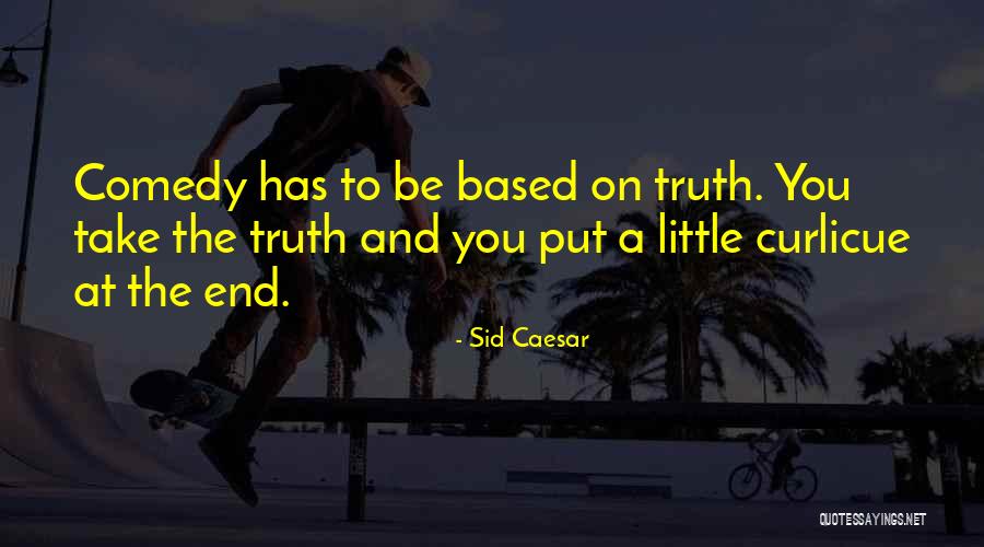 And Humor At The End Quotes By Sid Caesar And Humor At The End Quotes By Sid Caesar