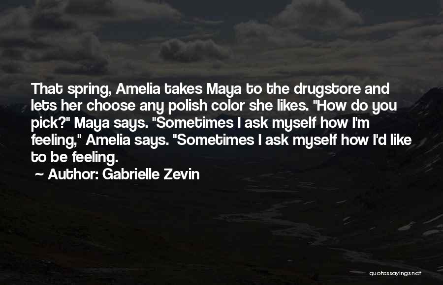 And I'd Choose You Quotes By Gabrielle Zevin