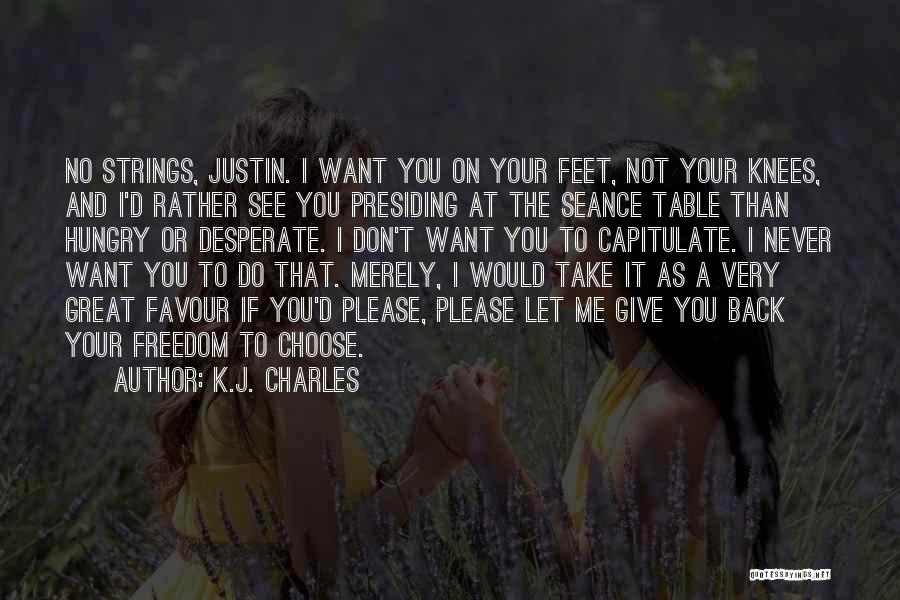 And I'd Choose You Quotes By K.J. Charles