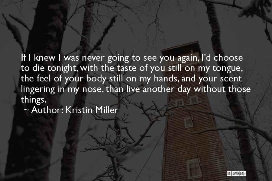 And I'd Choose You Quotes By Kristin Miller