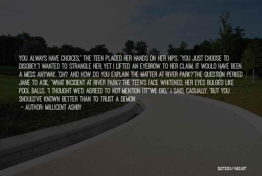 And I'd Choose You Quotes By Millicent Ashby