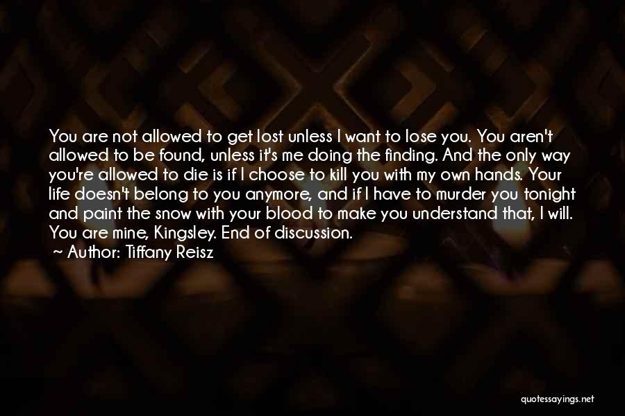 And I'd Choose You Quotes By Tiffany Reisz