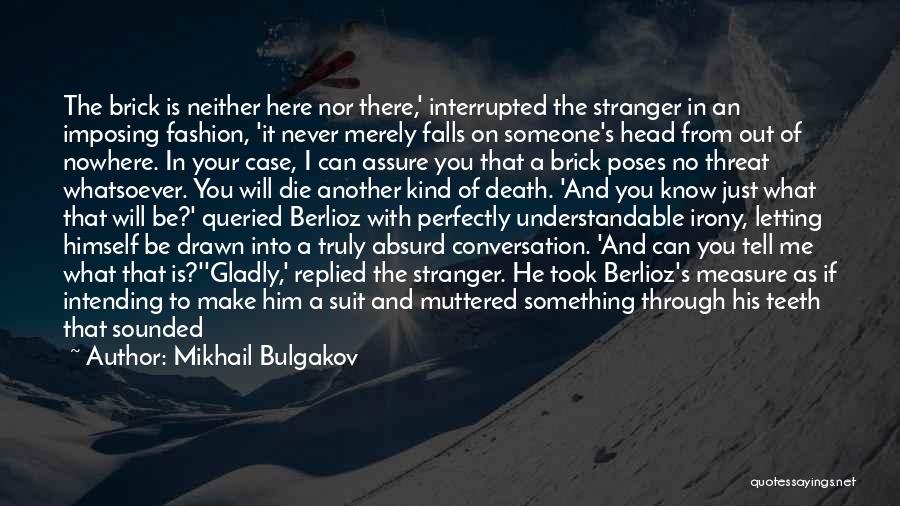And If I Die Quotes By Mikhail Bulgakov