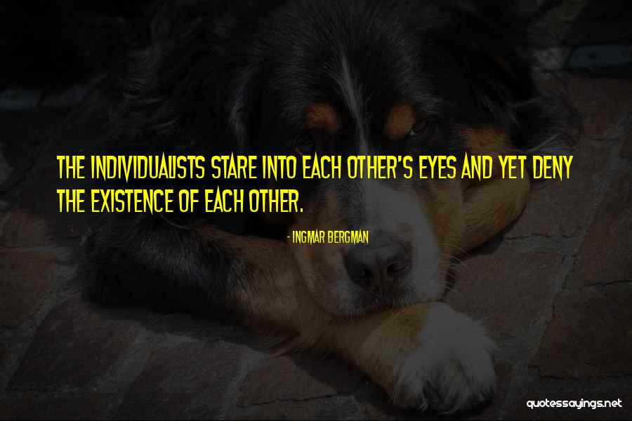 And Individuality Quotes By Ingmar Bergman And Individuality Quotes By Ingmar Bergman