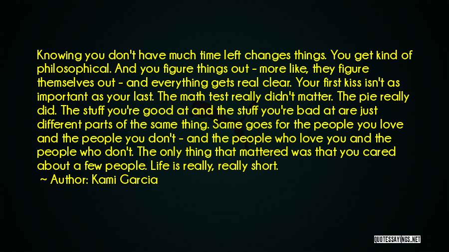 And Just Like That Everything Changes Quotes By Kami Garcia