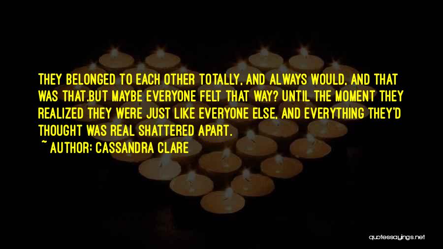 And Just Like That Quotes By Cassandra Clare