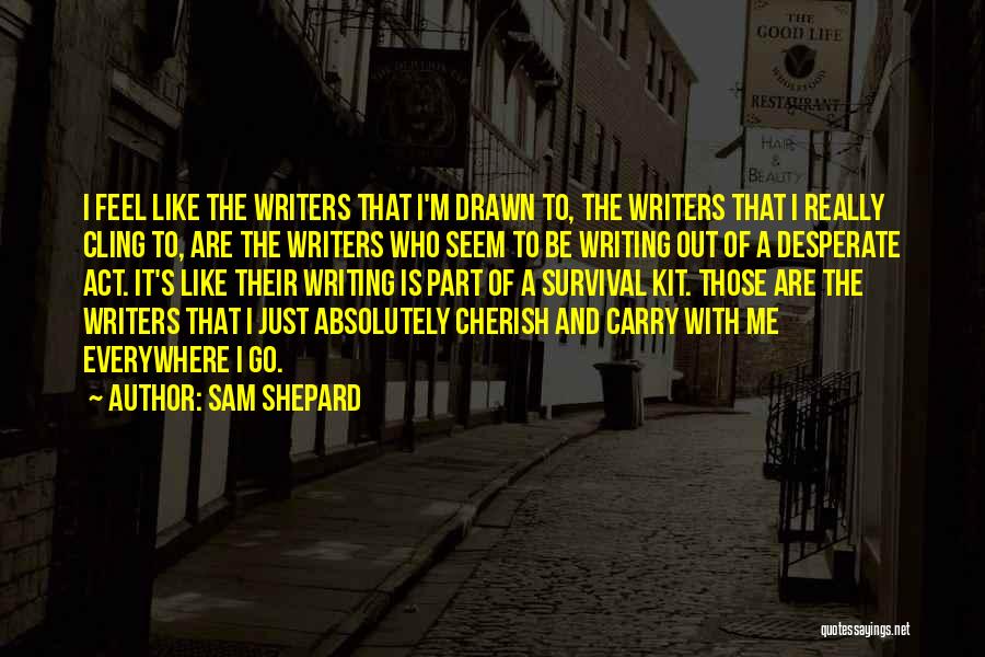 And Just Like That Quotes By Sam Shepard