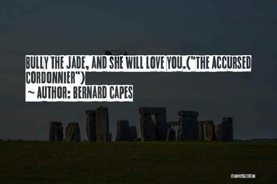 And Love Quotes By Bernard Capes