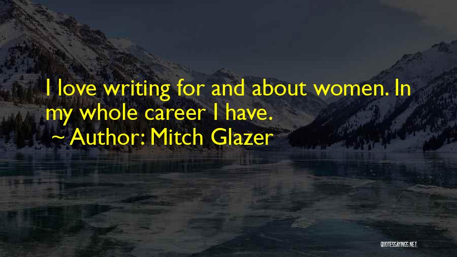 And Love Quotes By Mitch Glazer