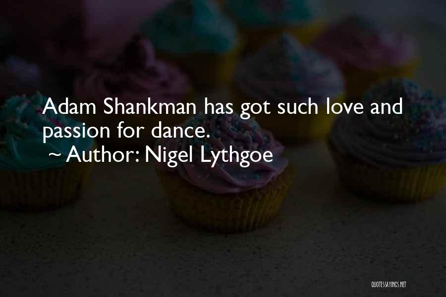 And Love Quotes By Nigel Lythgoe