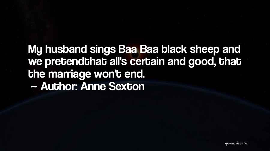 And Marriage Quotes By Anne Sexton