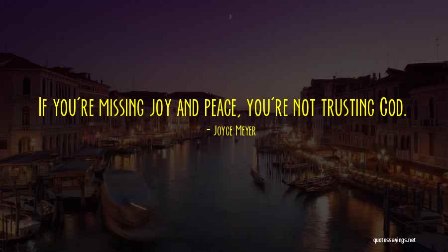 And Missing You Quotes By Joyce Meyer And Missing You Quotes By Joyce Meyer