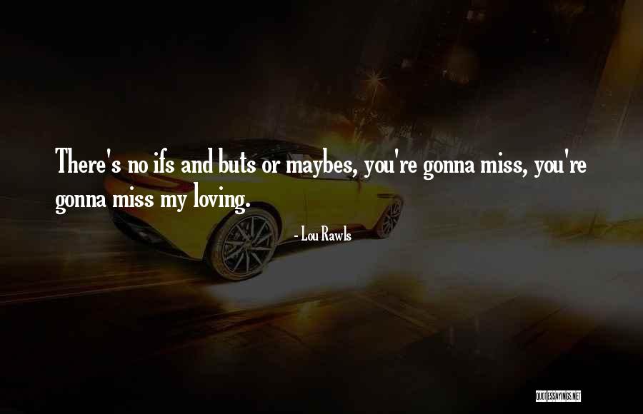 And Missing You Quotes By Lou Rawls And Missing You Quotes By Lou Rawls