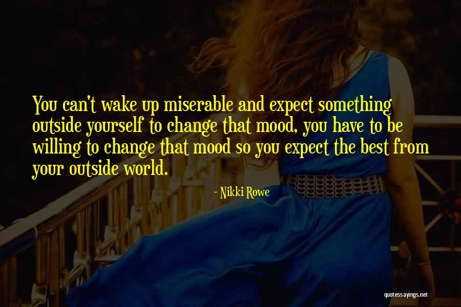 And Off She Went To Change The World Quote Quotes By Nikki Rowe And Off She Went To Change The World Quote Quotes By Nikki Rowe