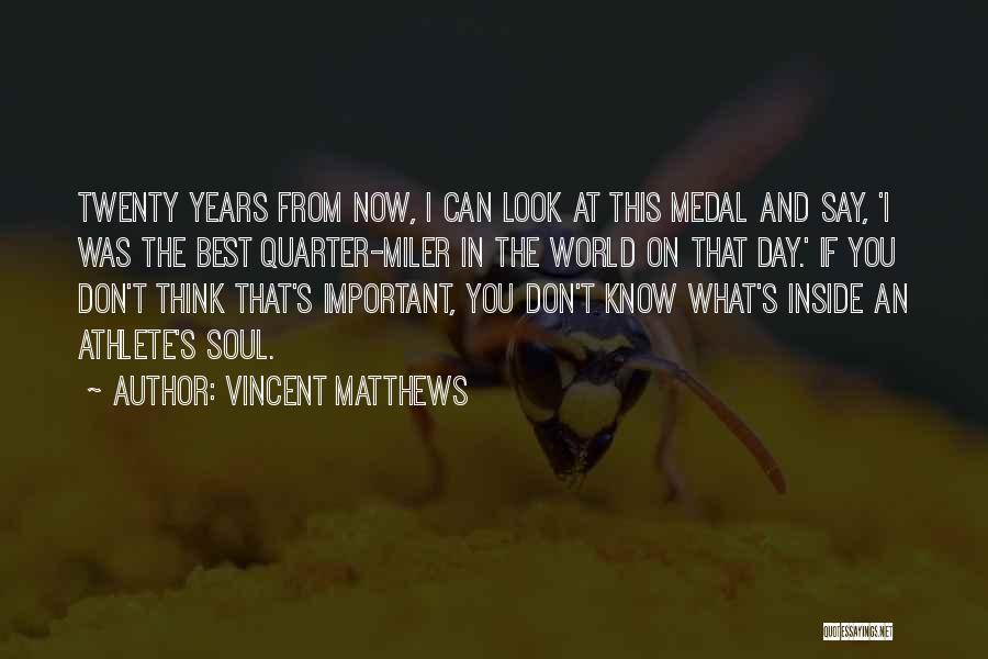 And On This Day Quotes By Vincent Matthews