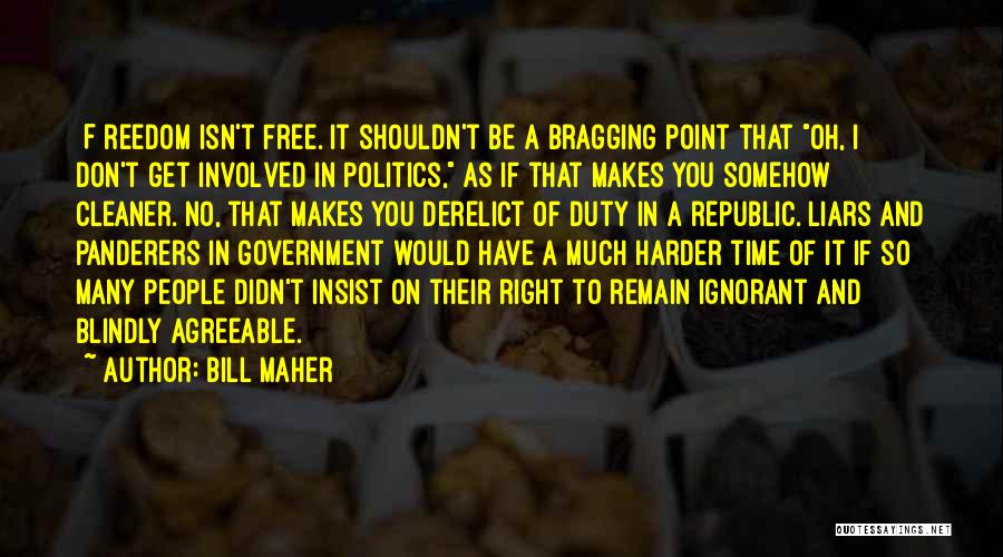 And Politics Quotes By Bill Maher