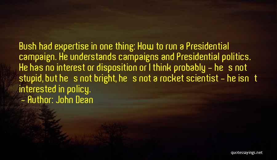 And Politics Quotes By John Dean