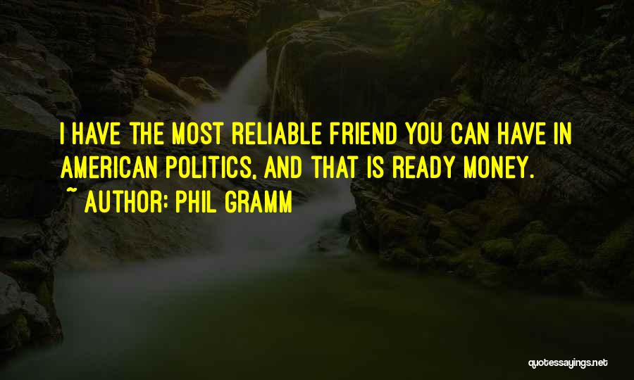 And Politics Quotes By Phil Gramm