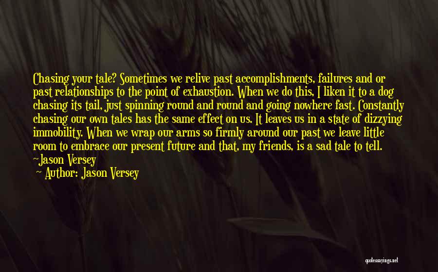 And Relationships Quotes By Jason Versey