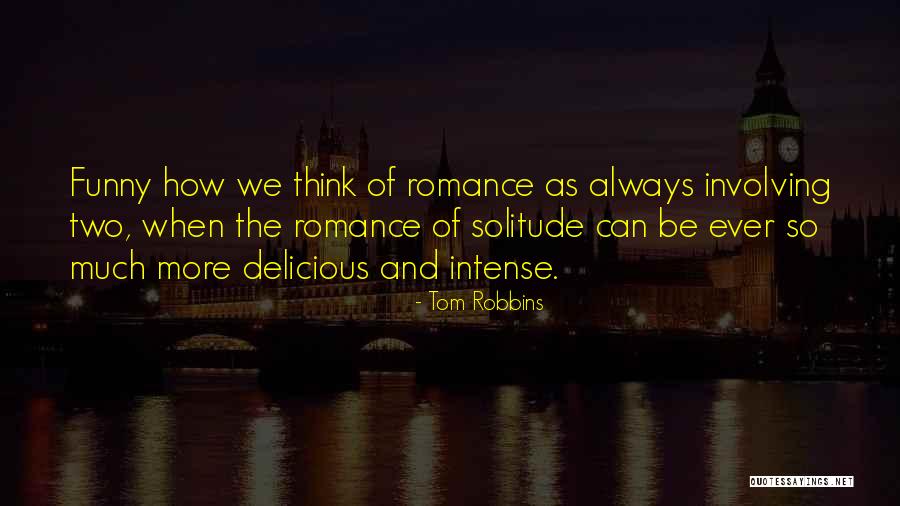 And Romance Quotes By Tom Robbins And Romance Quotes By Tom Robbins