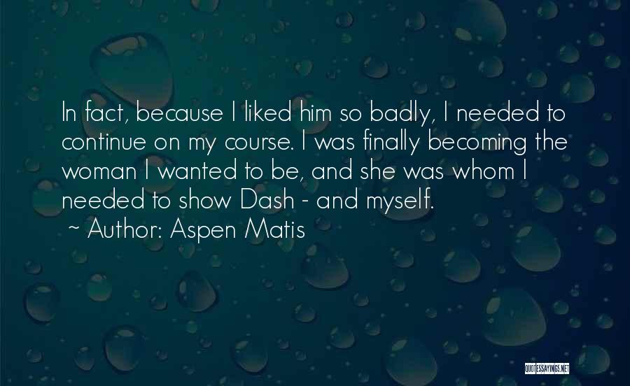 And She Finally Quotes By Aspen Matis