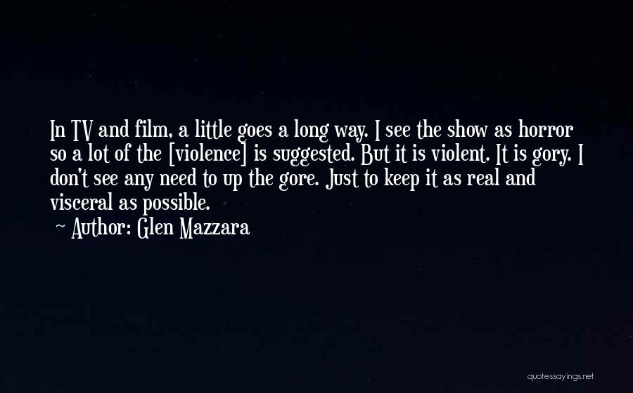 And So It Goes Quotes By Glen Mazzara