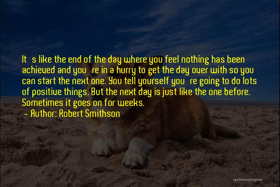 And So Life Goes On Quotes By Robert Smithson