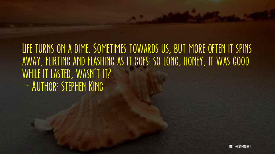 And So Life Goes On Quotes By Stephen King