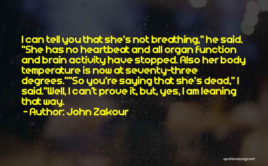 And So She Quotes By John Zakour