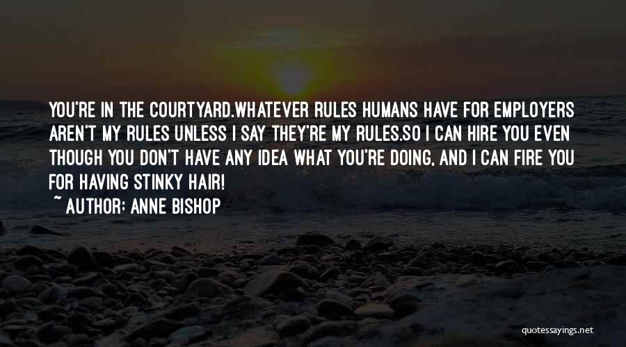 And So What Quotes By Anne Bishop