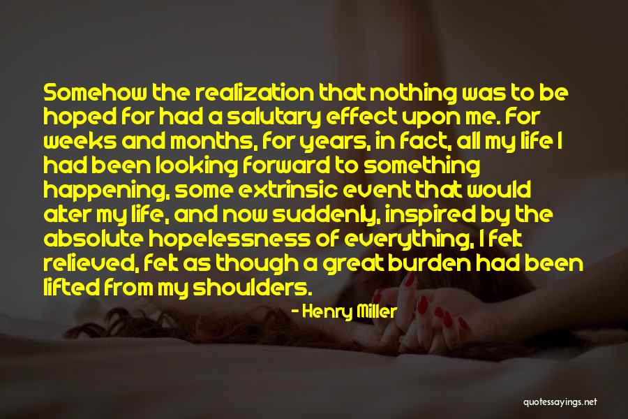 And Suddenly I Felt Nothing Quotes By Henry Miller And Suddenly I Felt Nothing Quotes By Henry Miller