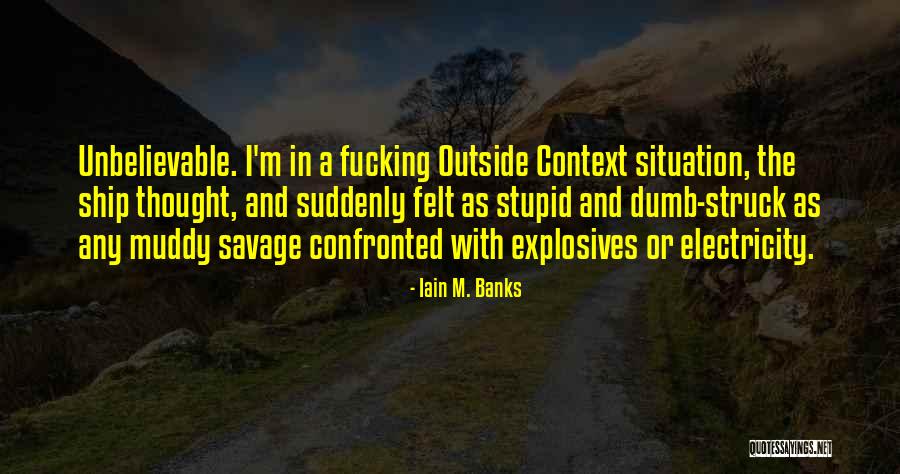 And Suddenly I Felt Nothing Quotes By Iain M. Banks And Suddenly I Felt Nothing Quotes By Iain M. Banks