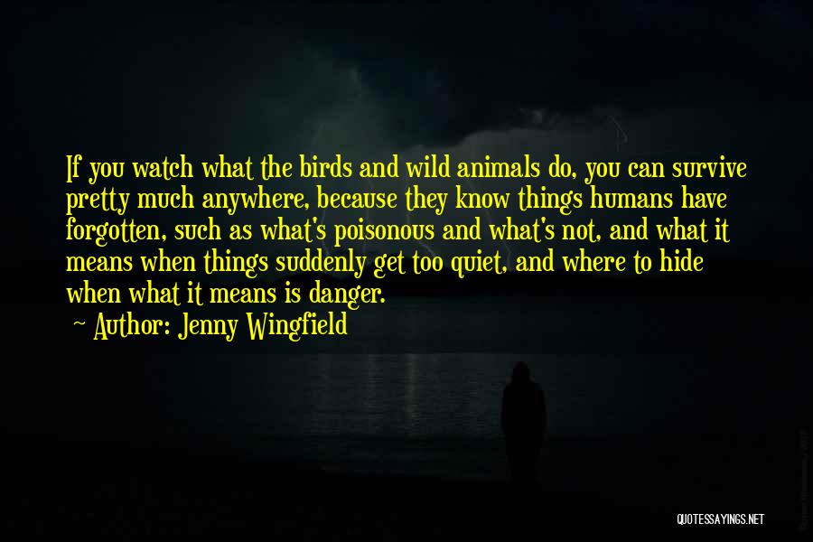And Suddenly You Know Quotes By Jenny Wingfield