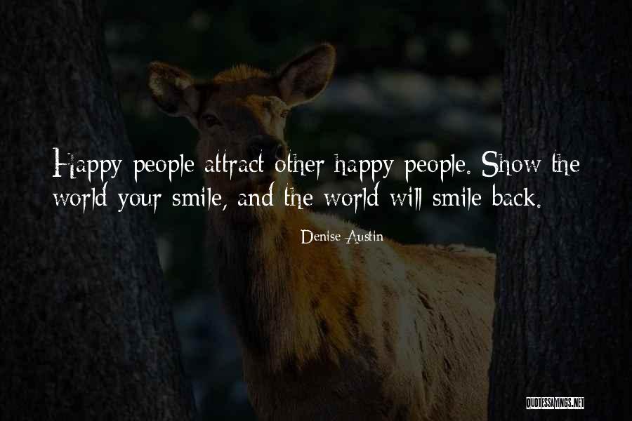 And The Smile Quotes By Denise Austin And The Smile Quotes By Denise Austin