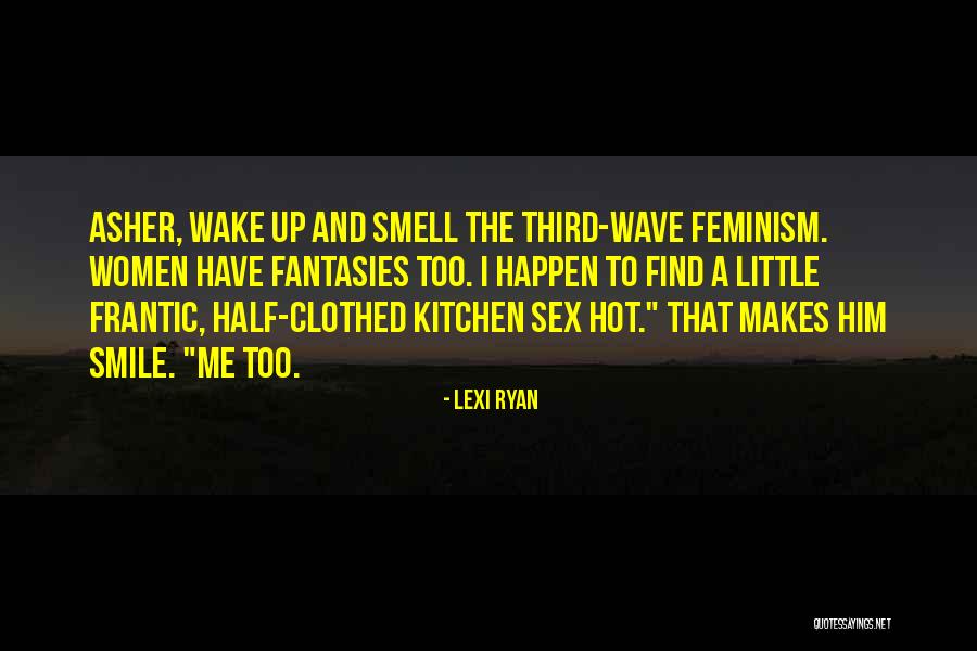 And The Smile Quotes By Lexi Ryan And The Smile Quotes By Lexi Ryan