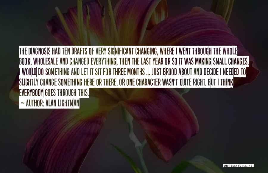 And Then Everything Changed Quotes By Alan Lightman