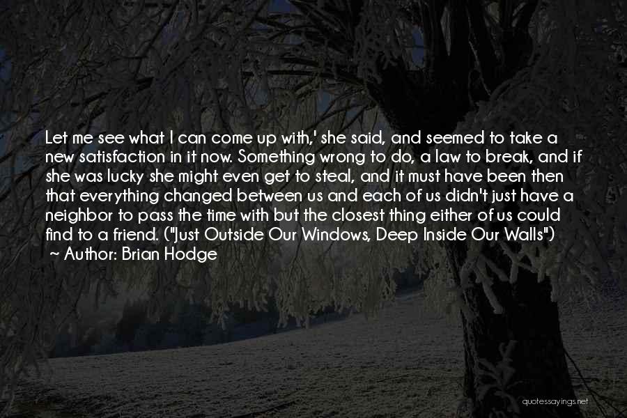 And Then Everything Changed Quotes By Brian Hodge