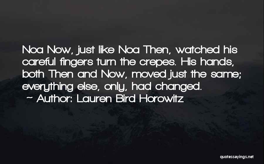 And Then Everything Changed Quotes By Lauren Bird Horowitz