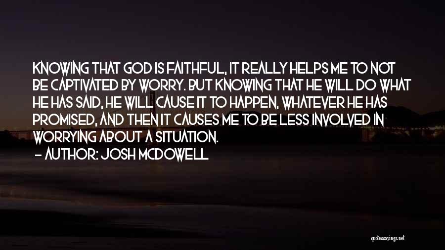 And Then God Said Quotes By Josh McDowell