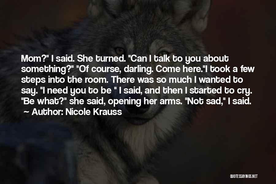 And Then I Said Quotes By Nicole Krauss