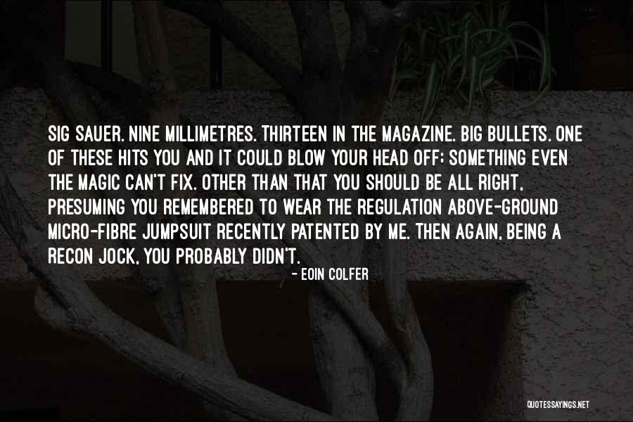 And Then It Hits You Quotes By Eoin Colfer And Then It Hits You Quotes By Eoin Colfer
