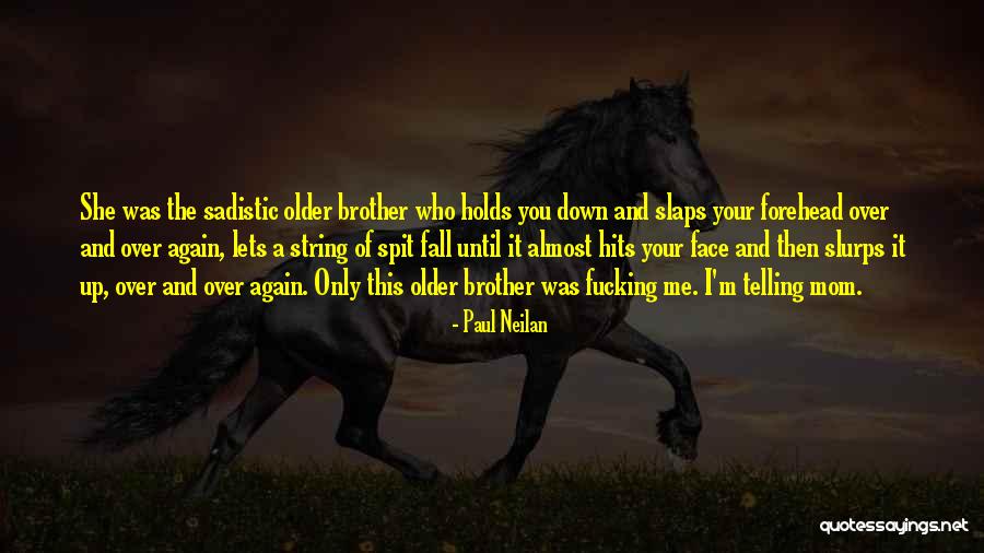 And Then It Hits You Quotes By Paul Neilan