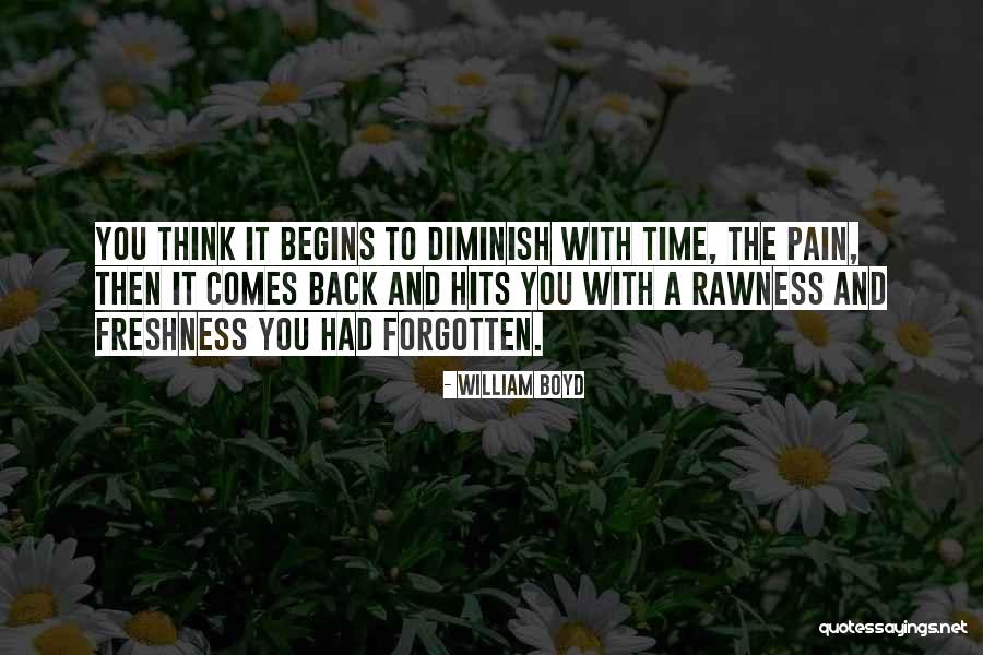 And Then It Hits You Quotes By William Boyd And Then It Hits You Quotes By William Boyd