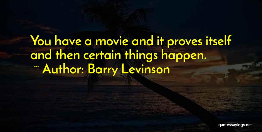 And Then Movie Quotes By Barry Levinson