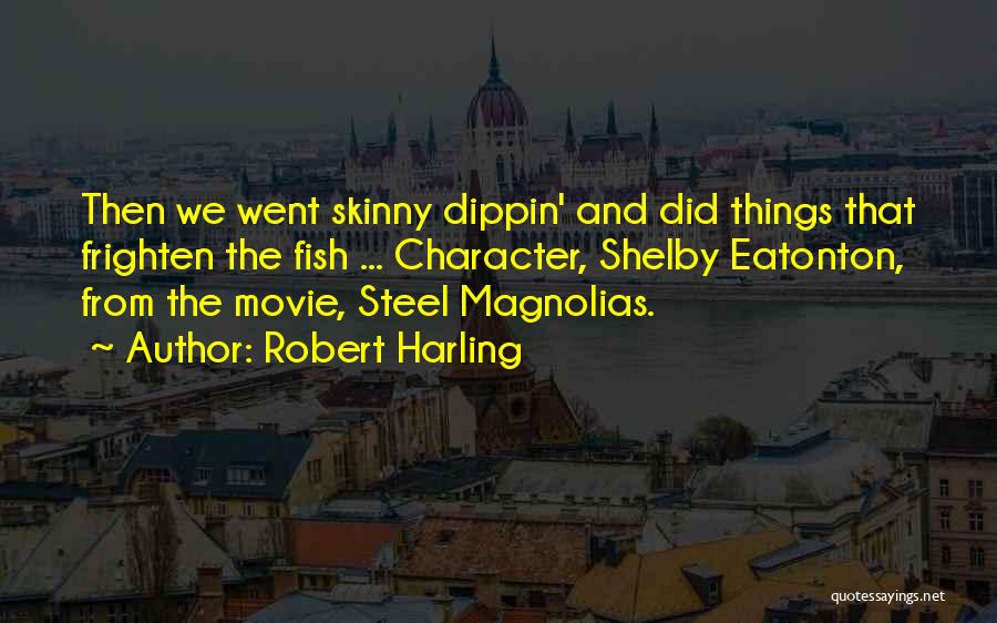 And Then Movie Quotes By Robert Harling