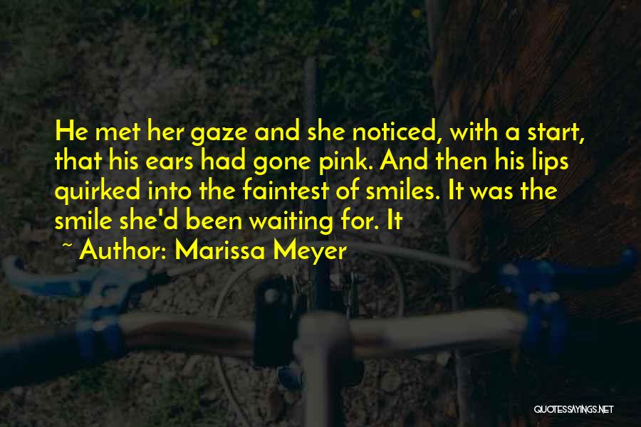 And Then She Smiles Quotes By Marissa Meyer