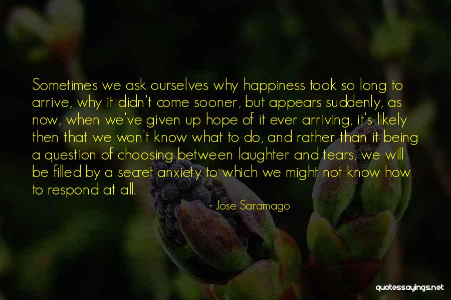 And Then Suddenly Quotes By Jose Saramago And Then Suddenly Quotes By Jose Saramago