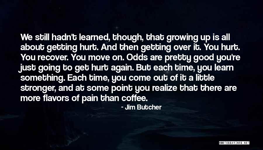 And Then You Realize Quotes By Jim Butcher And Then You Realize Quotes By Jim Butcher