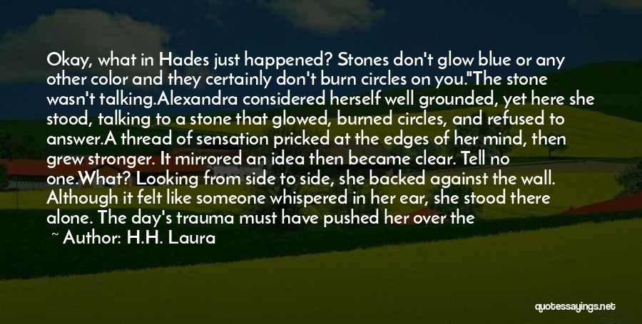 And There She Stood Quotes By H.H. Laura