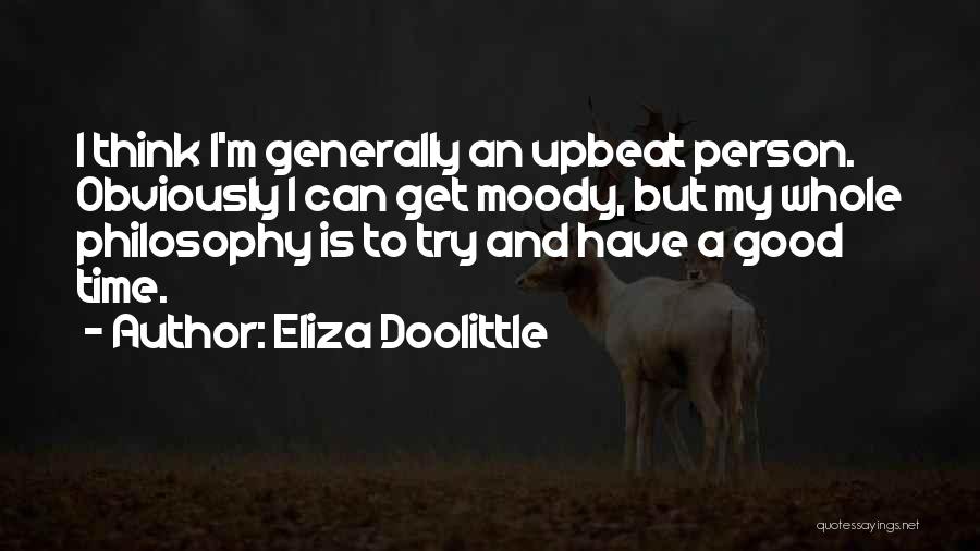 And To Think Quotes By Eliza Doolittle